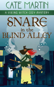 Title: Snare in the Blind Alley: A Viking Witch Cozy Mystery, Author: Cate Martin