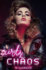 Title: Curls & Chaos, Author: TK Eldridge