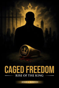 Title: CAGED FREEDOM, Author: Jessie Scriven