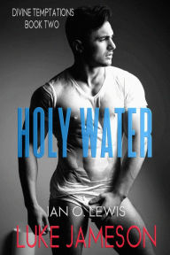 Free download audiobook Holy Water: A Divine Gay Romance  FB2 English version