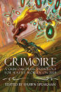 Grimoire: A Grim Oak Press Anthology For Seattle Worldcon 2025