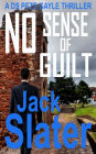 No Sense of Guilt (DS Pete Gayle thriller series, Book 17)