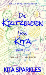 Title: Die Kritzeleien von Kita Band 1: Eine Windelgeschichte über das Erwachsenwerden, Author: Kita Sparkles