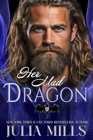 Title: Her Mad Dragon, Author: Julia Mills