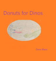 Title: Donuts for Dinos, Author: Drew Blanc