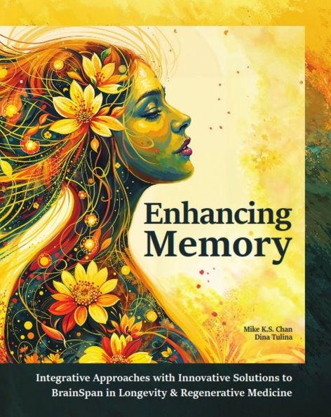 Enhancing Memory: Integrative Approaches with Innovative Solutions to BrainSpan in Longevity & Regenerative Medicine