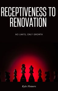 Title: Receptiveness to Renovation, Author: Kyle Flowers