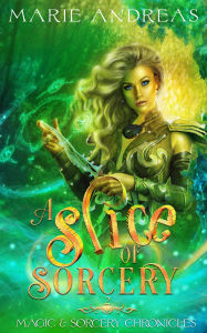 Title: A Slice of Sorcery, Author: Marie Andreas