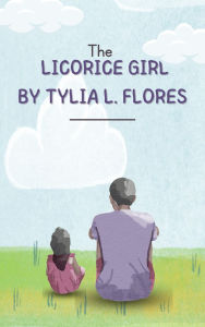 Title: The Licorice Girl, Author: Tylia L. Flores