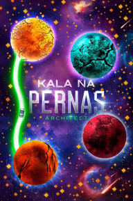 Title: Kala Na Pernas, Author: Architect .