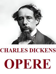 Title: Opere di Charles Dickens: ILLUSTRAZIONI, Author: Charles Dickens