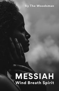 Title: MESSIAH, Author: The Woodsman