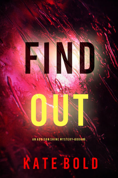 Find Out (An Addison Shine FBI Suspense ThrillerBook 9)