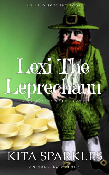 Lexi The Leprechaun: An ABDL/TBDL/LG story