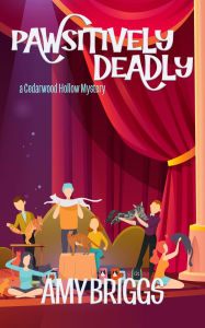 Title: Pawsitively Deadly, Author: Amy Briggs