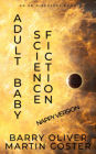 Adult Baby Science Fiction - nappy version: An ABDL/Sci-fi book