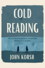 COLD READING: Unlocking the Secrets to Reading People At a Glance