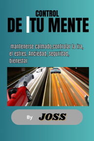 Title: CONTROL DE TU MENTE, Author: Joss Tron