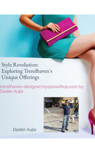 Style Revolution: Exploring Trendhaven's Unique Offerings