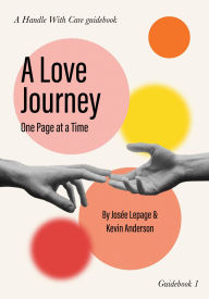 Title: A Love Journey: One Page at a Time, Author: Josee Lepage