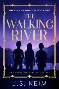 Title: The Walking River, Author: J. S. Keim