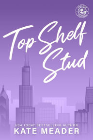 Title: Top Shelf Stud, Author: Kate Meader