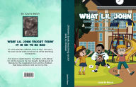 Title: What Lil John Taught Today - It Is Ok To Be Sad, Author: Laurie Bean