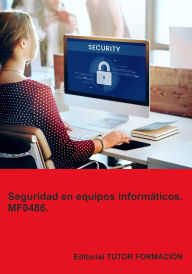 Title: Seguridad en equipos informáticos. MF0486., Author: Beatriz Coronado García