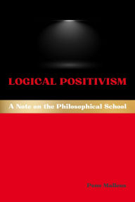 Title: Logical Positivism: A Note on the Philosophical School, Author: Pons Malleus