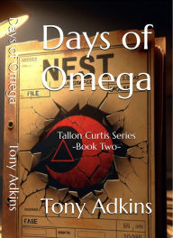 Title: Days of Omega, Author: Tony Adkins