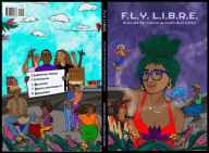 Title: F.L.Y. L.I.B.R.E. A Guide for Healing and Liberation, Author: Maraliz Salgado