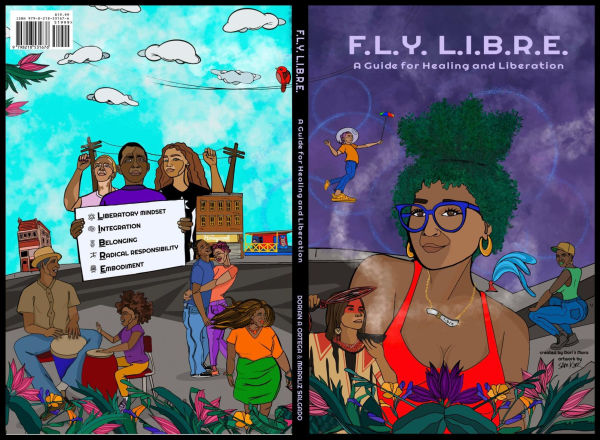 F.L.Y. L.I.B.R.E. A Guide for Healing and Liberation