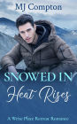 Snowed In: Heat Rises: A Write Place Retreat Romance