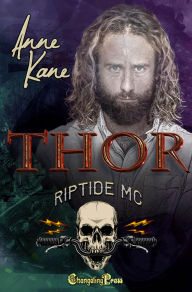 Title: Thor (Riptide MC 4): A Riptide MC Romance, Author: Anne  Kane
