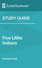 Study Guide: Five Little Indians by Michelle Good (SuperSummary)