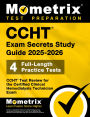 CCHT Exam Secrets Study Guide 2025-2026: 4 Full-Length Practice Tests, CCHT Test Review for the Certified Clinical Hemodialysis Technician Exam
