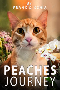 Title: PEACHES JOURNEY, Author: Frank Senia