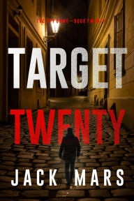 Title: Target Twenty (The Spy GameBook #20), Author: Jack Mars