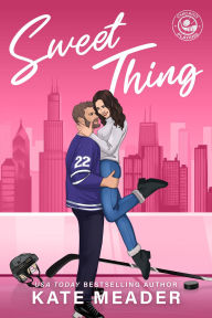Title: Sweet Thing, Author: Kate Meader