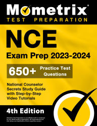 Title: NCE Exam Prep 2023-2024 - 650+ Practice Test Questions, National Counselor Secrets Study Guide with Step-by-Step Videos: [4th Edition], Author: Matthew Bowling