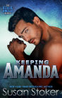 Keeping Amanda (An Army Night Stalker Helicopter Pilot Romance)