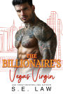 The Billionaire's Vegas Virgin: A Secret Baby Holiday Romance