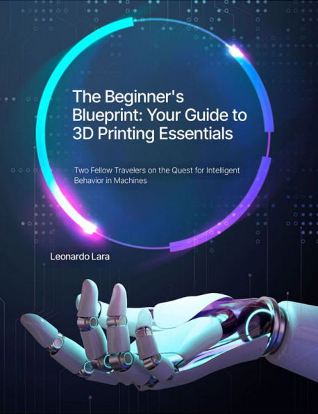 The Beginner's Blueprint: Your Guide to 3D Printing Essentials