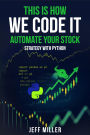This Is How We Code It: Automate Your Stock Strategy With Python