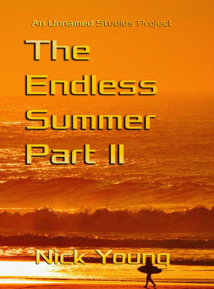 The Endless Summer Pt. II