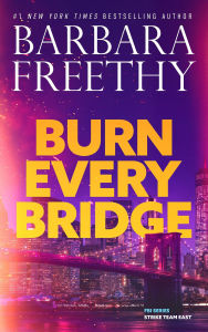 Title: Burn Every Bridge (An FBI Romantic Suspense), Author: Barbara Freethy