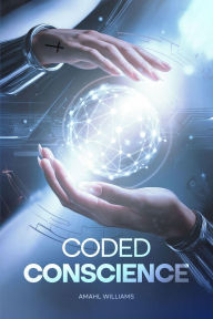 Title: Coded Conscience, Author: Amahl Williams