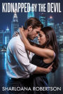 KIDNAPPED BY THE DEVIL: A Possesive Billionaire Romance Story