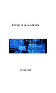 Title: Théorie de la calculabilité, Author: Lucien Sina