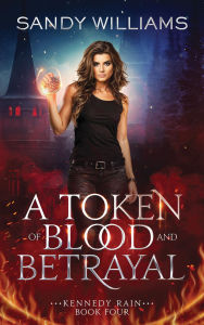 Title: A Token of Blood and Betrayal, Author: Sandy Williams